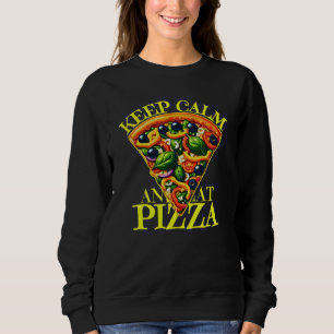 Sudadera mantén la calma y come pizza