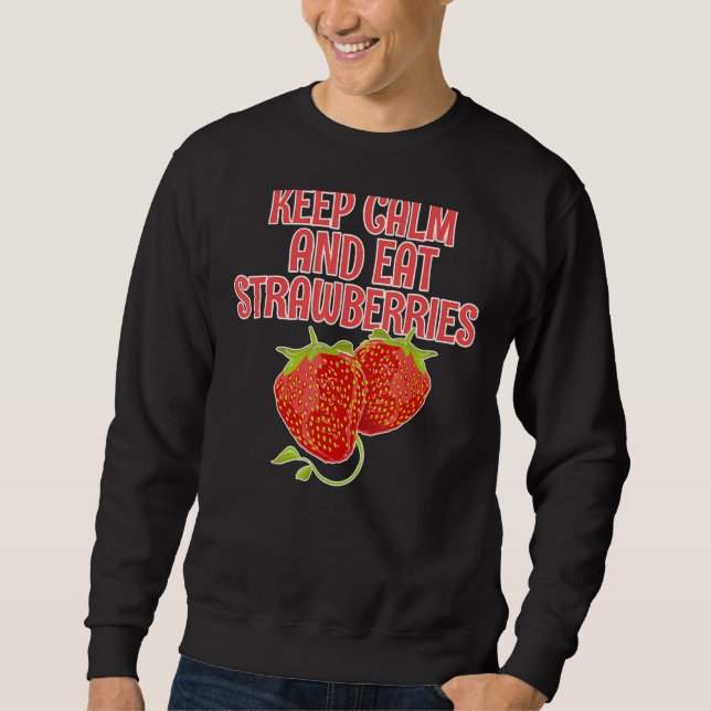 Sudadera Mantén La Calma Y Comed Fresas (Anverso)
