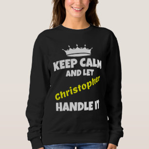 Sudadera Mantén la calma y deja que cristóbal lo haga humor