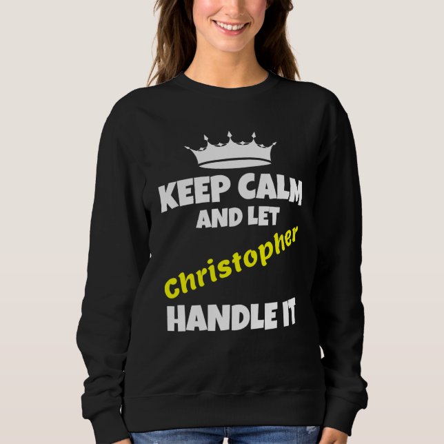 Sudadera Mantén la calma y deja que cristóbal lo haga humor (Anverso)