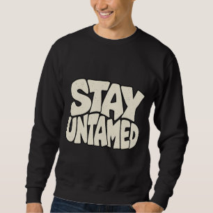 Sudadera Mantén lo Indomable — Espíritu Salvaje y Tipografí