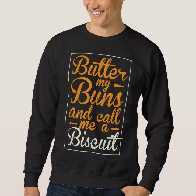 Sudadera Mantén Mis Bollos Y Llama A Un Biscuit Con Biscuit (Anverso)