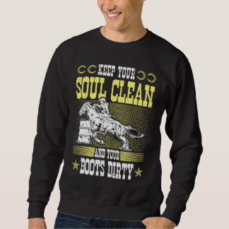 Sudadera Mantén Tu Alma Limpia Botas Sucias Rodeo Vaquera B