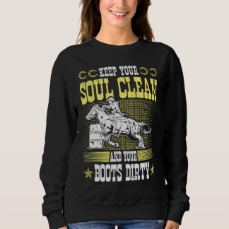 Sudadera Mantén Tu Alma Limpia Botas Sucias Rodeo Vaquera B