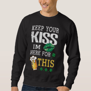 Sudadera Mantén tu Beso, estoy aquí por esta cerveza feliz
