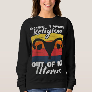 Sudadera Mantén tu religión fuera de mi Retiro Feminista Ut