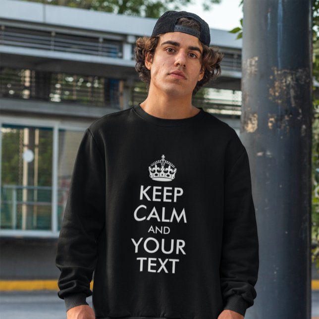 SUDADERA MANTENER CALMA Y SU TEXTO (Create your own Keep Calm and Your Text sweatshirts.)