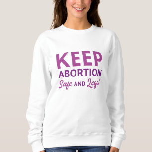 Sudadera Mantener El Aborto Seguro Y Legal