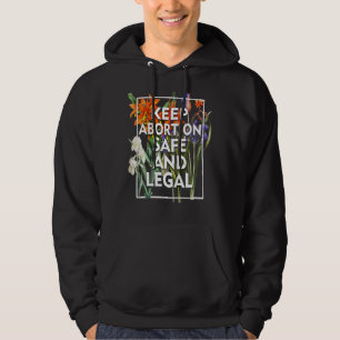 Sudadera Mantener El Aborto Seguro Y Legal Floral Pro Choce