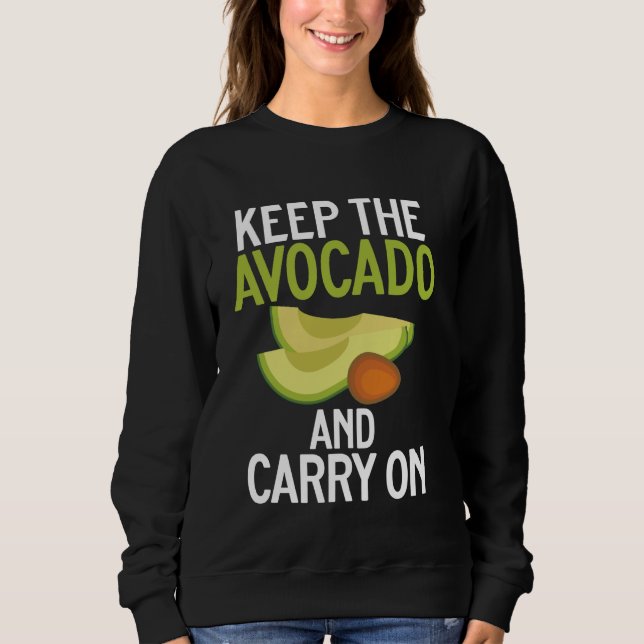 Sudadera Mantener el aguacate y seguir aguacate (Anverso)