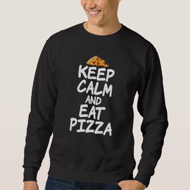 Sudadera Mantener La Calle Y Comer Pizza (Anverso)