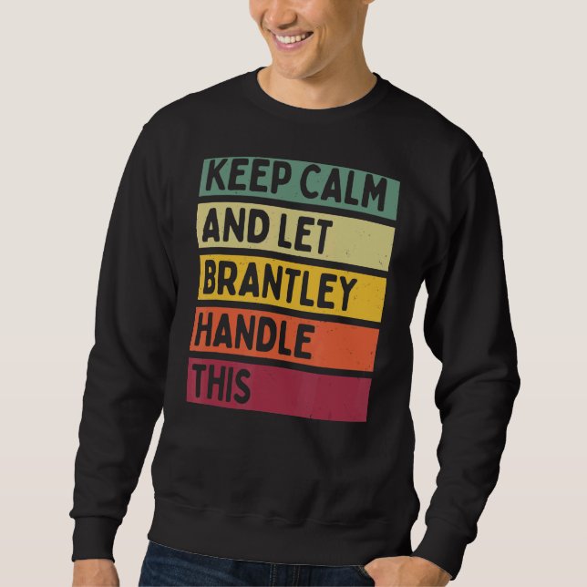 Sudadera Mantener La Calle Y Dejar Que Brantley Maneje Este (Anverso)