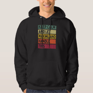 Sudadera Mantener La Calle Y Dejar Que Maximiliano Maneje E