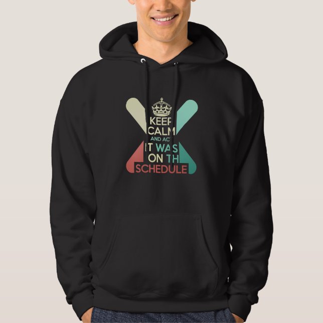 Sudadera Mantener la calma y actuar como estaba en la agend (Anverso)