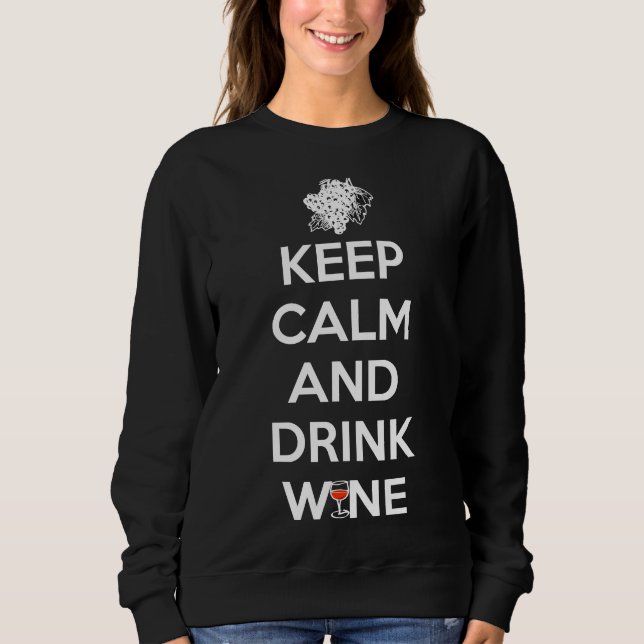 Sudadera Mantener La Calma Y Beber Caca De Vino (Anverso)