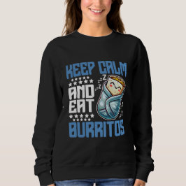 Sudadera mantener la calma y comer burritos