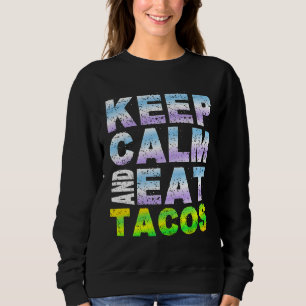 Sudadera Mantener la calma y comer tacos
