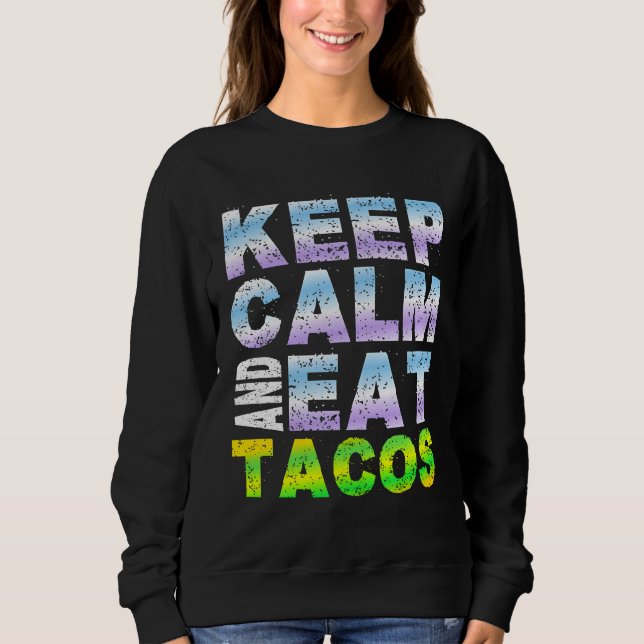 Sudadera Mantener la calma y comer tacos (Anverso)
