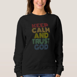 Sudadera Mantener la calma y confiar en Dios retro la cosec