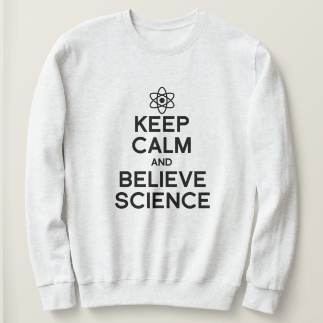 SUDADERA MANTENER LA CALMA Y CREER EN LA CIENCIA (Anverso del diseño)