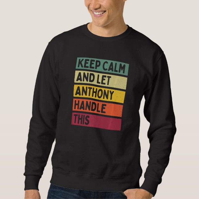 Sudadera Mantener La Calma Y Dejar Que Anthony Maneje Esta  (Anverso)