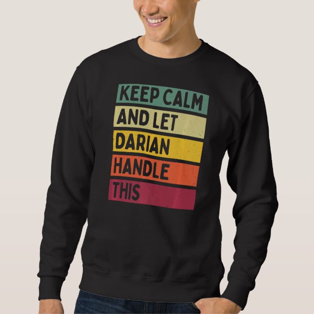 Sudadera Mantener La Calma Y Dejar Que Darian Maneje Esta C (Anverso)