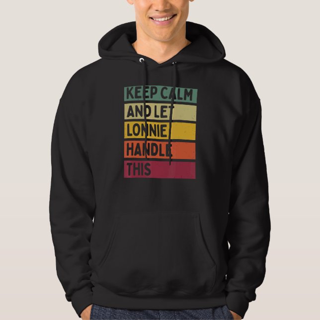 Sudadera Mantener La Calma Y Dejar Que Lonnie Maneje Esta C (Anverso)