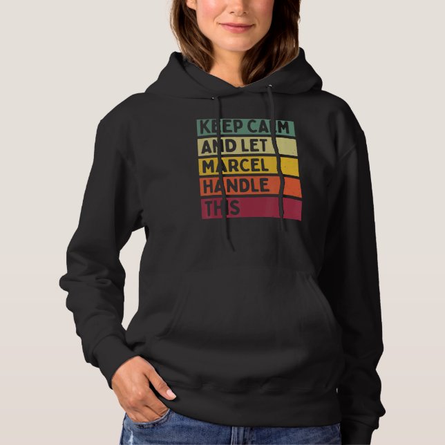Sudadera Mantener La Calma Y Dejar Que Marcel Maneje Esta C (Anverso)