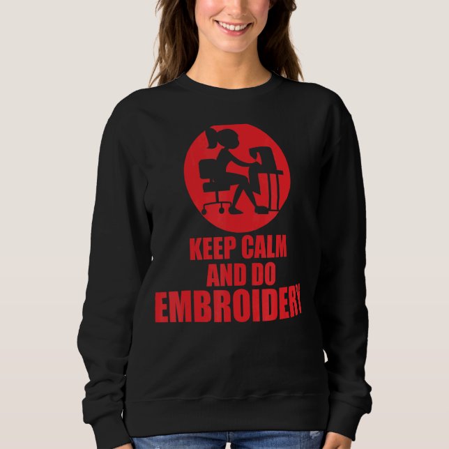 Sudadera Mantener La Calma Y Hacer Bordados (Anverso)