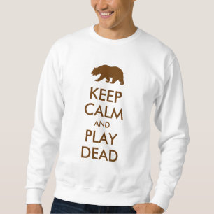 Sudadera Mantener la calma y jugar muertos