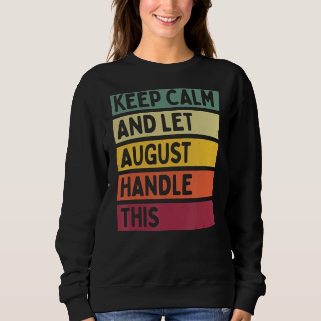 Sudadera Mantener La Tranquilidad Y Dejar Que Agosto Maneje (Anverso)