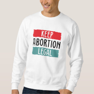 Sudadera Mantener legal el aborto