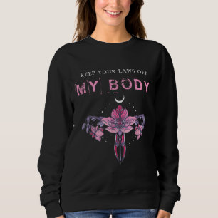 Sudadera Mantener Sus Leyes De Mi Feminista A Favor De La E