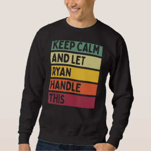 Sudadera Mantenga La Calle Y Deje Que Ryan Maneje Esta Cita