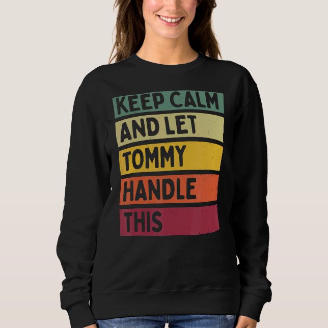Sudadera Mantenga La Calle Y Deje Que Tommy Maneje Esta Cit (Anverso)