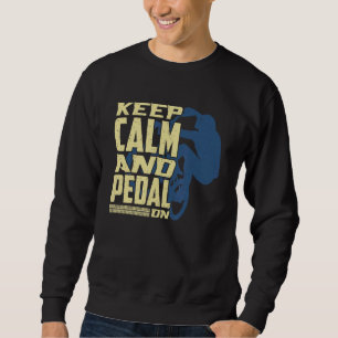 Sudadera Mantenga la calma y el pedal en el latido del cicl