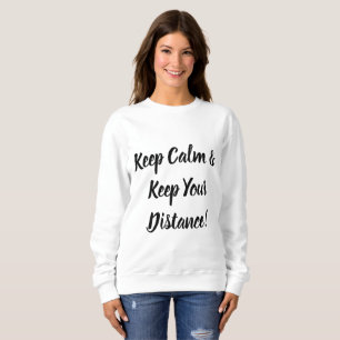 Sudadera Mantenga la calma y mantenga su distancia