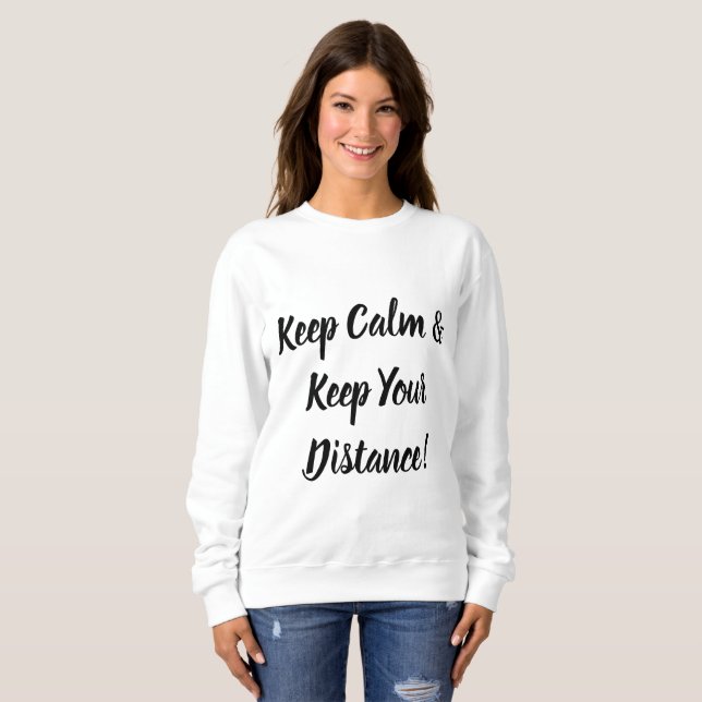 Sudadera Mantenga la calma y mantenga su distancia (Anverso completo)