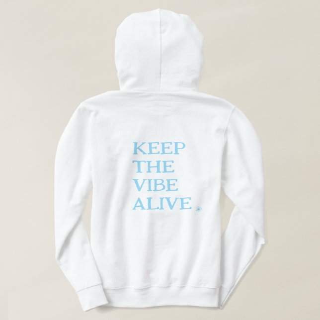 Sudadera MANTENGA VIVA LA VIBE. | Hoodie de pullover blanca (Reverso del diseño)