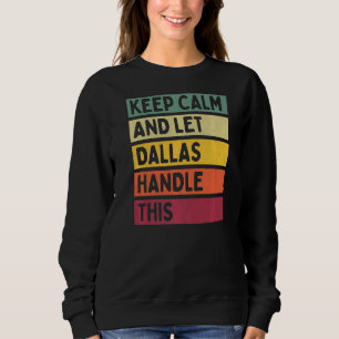 Sudadera Mantengan La Calma Y Dejen Que Dallas Maneje Esta