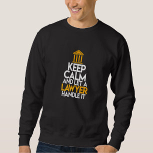 Sudadera Mantengan La Calma Y Dejen Que Un Abogado Se Encar