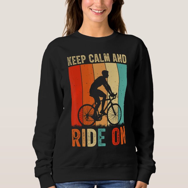 Sudadera Manténgase Tranquilo Y En Bicicleta En Bicicleta (Anverso)
