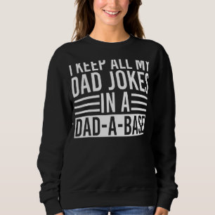 Sudadera Mantengo A Todos Mis Chistes De Papá En Una Base 1