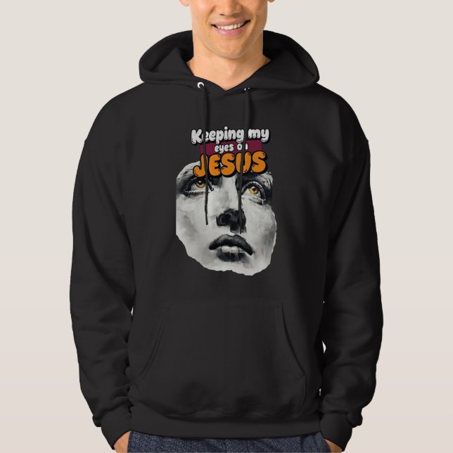 Sudadera Manteniendo mis ojos en JESÚS - Cristiano (Anverso)