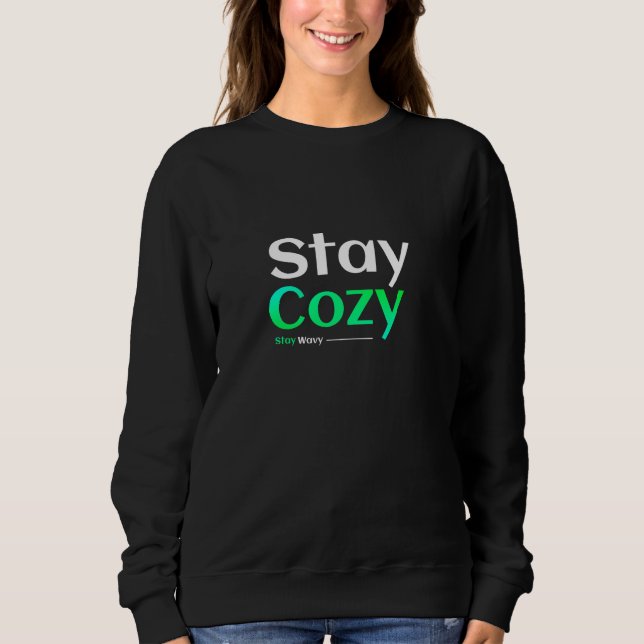 Sudadera Mantente Acogedor. Mantente Ondulado. (Anverso)