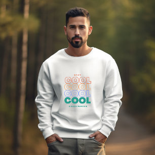 Sudadera Mantente Guay en todas partes - Minimalista diseño