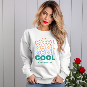 Sudadera Mantente Guay en todas partes - Minimalista diseño