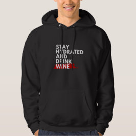 Sudadera Mantente hidratado y bebe vino