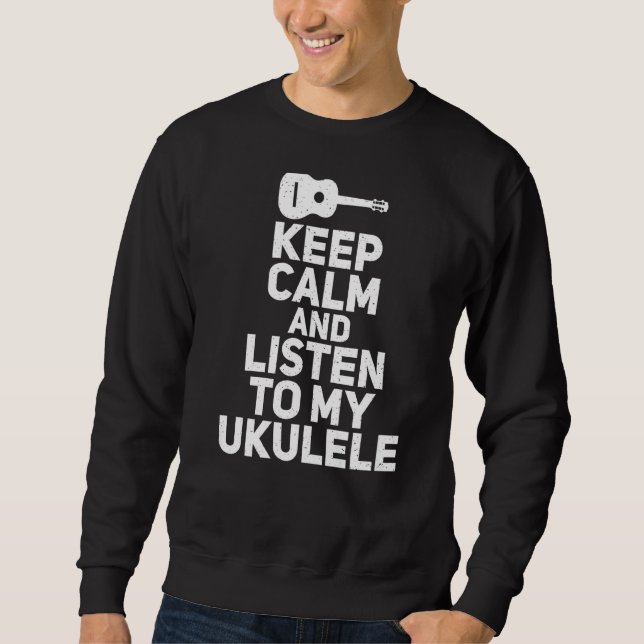 Sudadera Mantente Tranquilo Y Escucha Mi Música Ukulele M (Anverso)