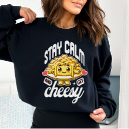 Sudadera Mantente Tranquilo Y Obtén Mac Y Queso Asequibles